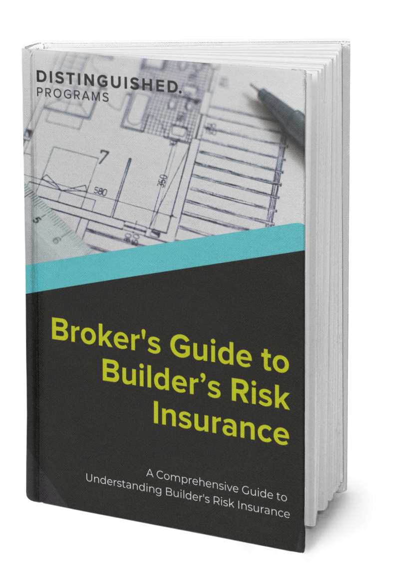 Broker’s Guide to Builder’s Risk Insurance